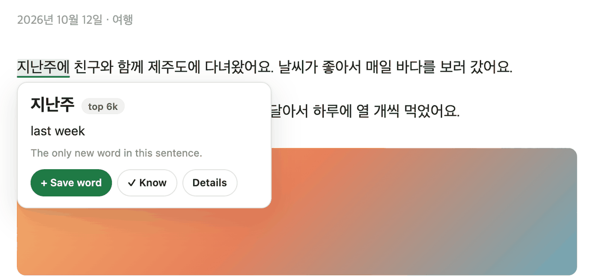 A Korean article with 지난주 underlined and its word card open, showing the meaning 'last week' and the buttons Save word, Know, and Details